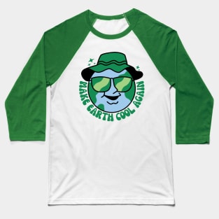 Make Earth Cool Again Baseball T-Shirt